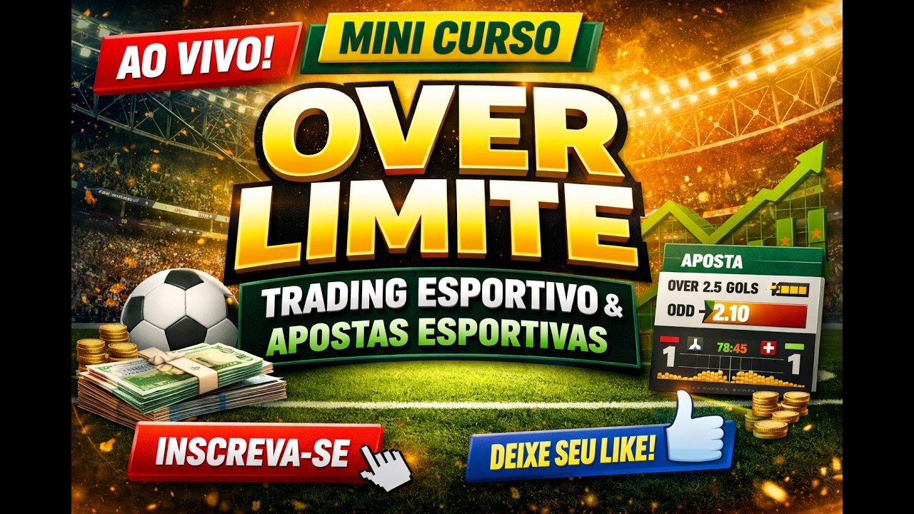 Mini Curso AO VIVO de Over Limite | Trading Esportivo e Apostas Esportivas
