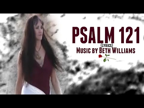 Psalm 121 - Original Music by Beth Williams Music
