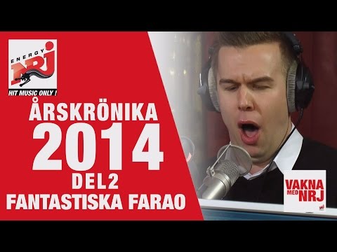 Faraos Årskrönika 2014 - Del 2 - VAKNA MED NRJ