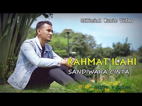 RAHMAT ILLAHI - SANDIWARA CINTA. ( official music video )