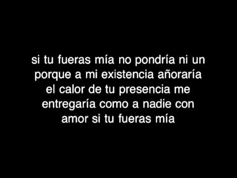 Si Tu Fueras Mía-Letra