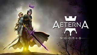 Aeterna Noctis | GamePlay PC