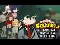 MHA CLASS 1 A React To THE FUTURE 2X My Hero Academia 1