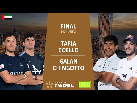 FINAL (Highlights) | Tapia/Coello VS Galan/Chingotto | Premier Padel DUBAI P1