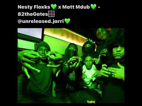 Nesty Floxks x Matt Mdub - 82theGates (Unreleased)