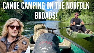 Canoe Wild Camping On The Norfolk Broads With My Dad!