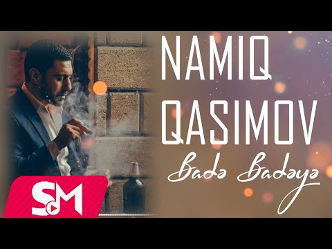 Namiq Qasimov - Badə Badəyə (Yeni 2025)