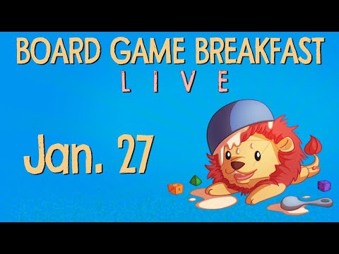 Board Game Breakfast LIVE - Jan. 27