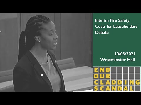 Cladding Scandal - Fire Safety Interim Costs Debate - Westminster Hall - 10/03/21