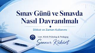 Sınav Günü Neler Yapılmalı? I Klinik Psikolog Sonnur