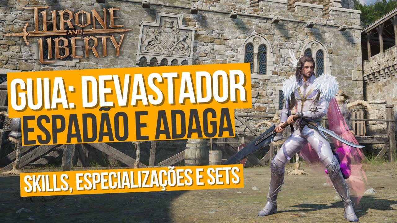 GUIA DE CLASSE: DEVASTADOR - ESPADÃO E ADAGA / GS DAGGER - THRONE AND LIBERTY