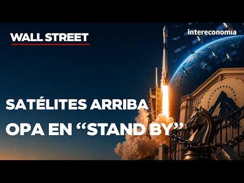 WALL STREET SE IMPULSA Y SPACEX LLEGA A LOS 11.000 SATÉLITES: REVOLUCIÓN DE IA EN ALPHABET, CISCO Y AMAZON - INTERECONOMÍA