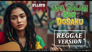 Download lagu APA SALAH DAN DOSAKU - D'Lloyd | Cover Reggae Versio mp3 Download lagu APA SALAH DAN DOSAKU - D'Lloyd | Cover Reggae Versio mp3