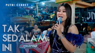 Download lagu Tak Sedalam ini - Putri Cebret -  Admaja Music - Ranzpro audio ( Andai rasa dihati tak sedalam ini ) mp3