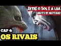 Série De Lobisomens E Vampiros Entre O Sol E A Lua OS RIVAIS