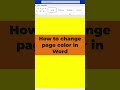 How To Change Page Color In Microsoft Word Document Tutorial Officeword Words