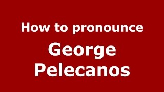 How to pronounce George Pelecanos
