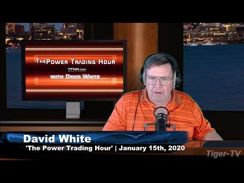 January 15th, The Power Trading Hour on TFNN - 2020