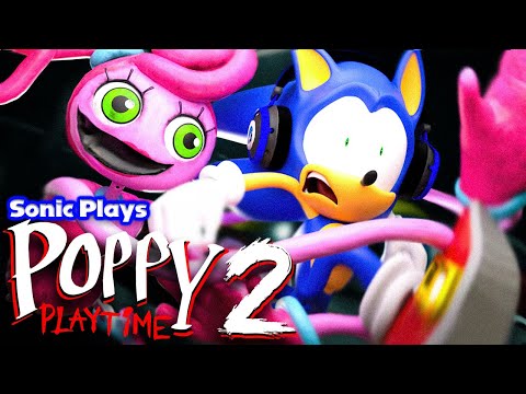 Sonic Plays: POPPY PLAYTIME CHAPTER 2