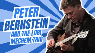 Peter Bernstein with Lori Mechem Trio -  How Little We Know