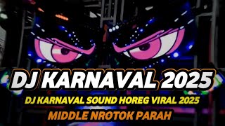 Download lagu DJ KARNAVAL SOUND HOREG VIRAL 2025 FULL BASS MIDDLE NROTOK PARAH mp3