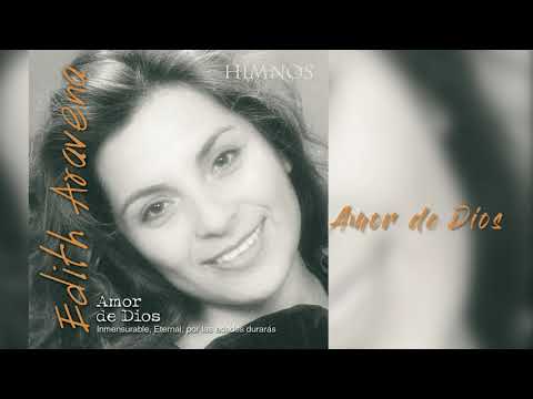 Edith Aravena - Amor de Dios - Amor de Dios