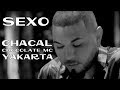 CHACAL CHOCOLATE MC YAKARTA DJ UNIC SEXO