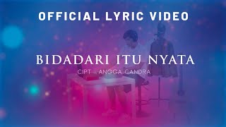 Download lagu Angga Candra - Bidadari Itu Nyata mp3