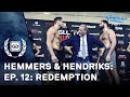 Hemmers & Hendriks - Ep 12 "Redemption"
