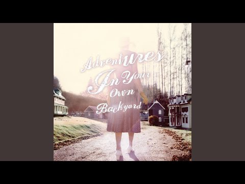 Adventures In Your Own Backyard - Patrick Watson