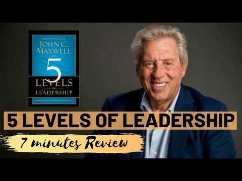 7 Minutes Book Review : 5 Level of Leadership - John C Maxwell