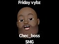 Friday VYbz