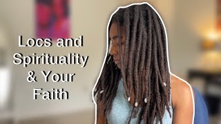Locs And Spirituality | Believing In "Energy" In Your Locs As A Christian