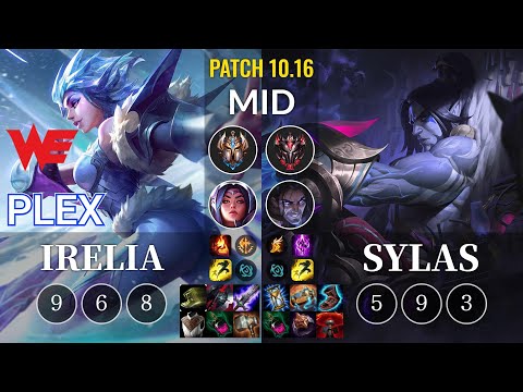 WE Plex Irelia vs Sylas Mid - KR Patch 10.16