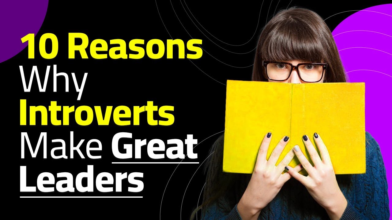 Why Introverts Make Great Leaders