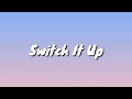 Switch It Up Lavaado LYRICS