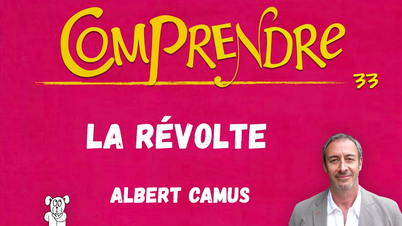 ClaP 33 — La RÉVOLTE chez CAMUS en 5 minutes !      (Albert CAMUS - Bac philo)