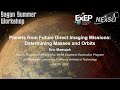 E Mamajek Planets From Future Direct Imaging Missions Determining Masses And Orbits
