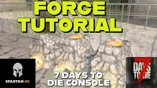 FORGE TUTORIAL - 7 Days to Die - Console Version Xbox Playstation How to - Beginners Guide