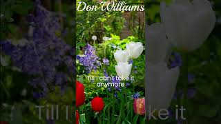 💘Till I Can&#39;t Take It Anymore💘- Don Williams #shorts #donwilliamssongs  #lyricvideo @Chantertracks