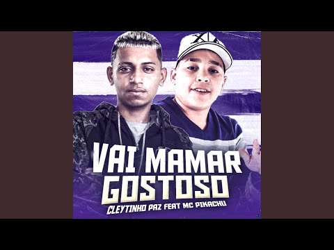 Vai Mamar Gostoso (feat. Mc Pikachu)
