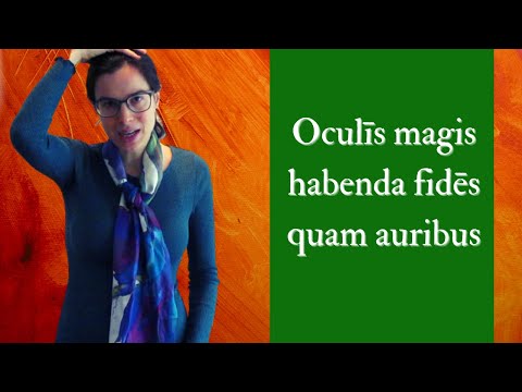 Latine loqui || Latin phrases || Oculis magis habenda fides quam auribus