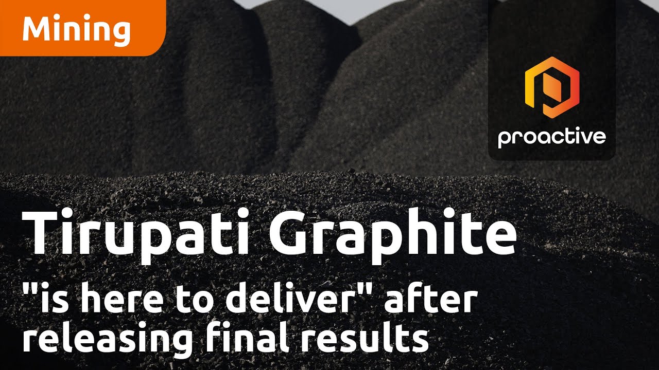 Tirupati Graphite CEO says company "is here to deliver" after releasing final results