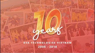 DEK TECHNOLOGIES 10 YEAR ANNIVERSARY