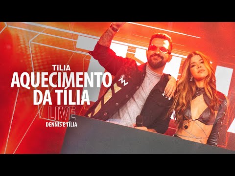 Aquecimento da Tília (Ao Vivo) | Tília & Dennis