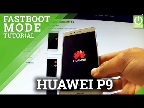 How to Enter / Quit Fastboot & Rescue Mode in HUAWEI P9