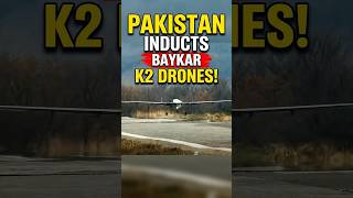 Pakistan Inducts Baykar K2 Drones