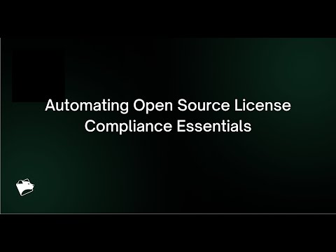 Webinar: Automating Open Source License Compliance Essentials