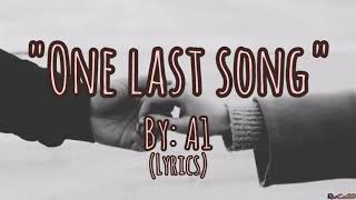 One Last Song - A1 (Lyrics)