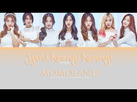 MOMOLAND – JJAN! KOONG! KWANG! (짠쿵쾅) [Color Coded Lyrics] (ENG/ROM/HAN)